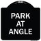 Signmission Designer Series Park Angle, Black & White Heavy-Gauge Aluminum Sign, 18" x 18", BW-1818-23497 A-DES-BW-1818-23497 - alternate 1